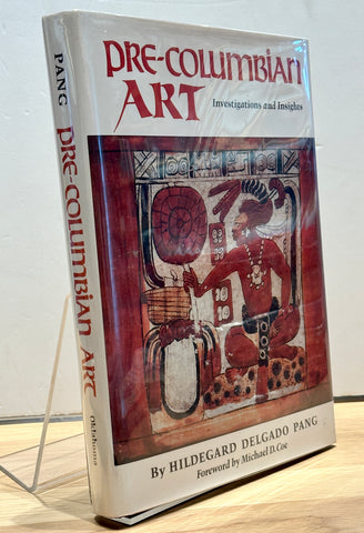 Pre-Columbian Art: Investigations and Insights by Hildegard Delgado Pang