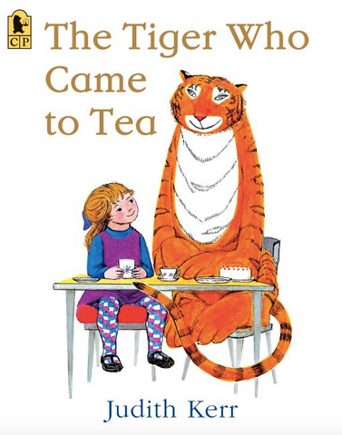 The Tiger Who Came to Tea by Judith Kerr