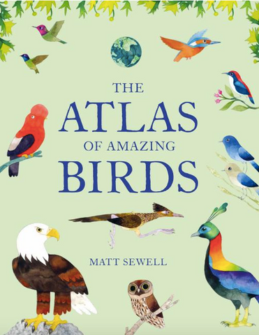 The Atlas of Amazing Birds