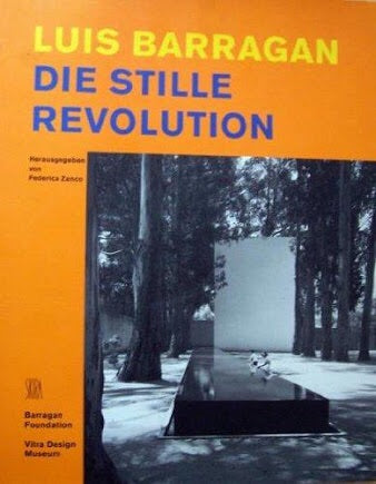 Luis Barragan, Die Stille Revolution (Skira)